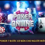 Cách Chơi Poker 7 Bước Cơ Bản Cho Người Mới Tại Dola88