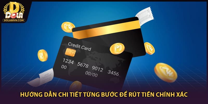 Hướng dẫn chi tiết từng bước để rút tiền chính xác