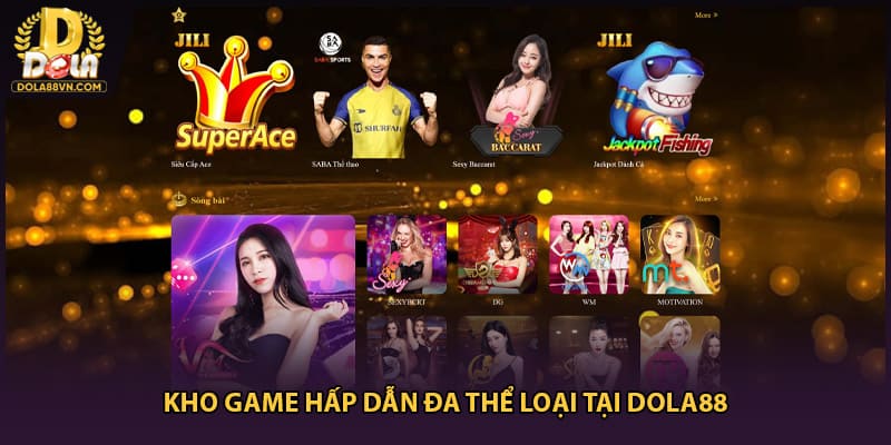 Kho game hấp dẫn đa thể loại tại DOLA88