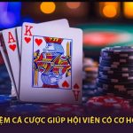 Kinh Nghiệm Cá Cược Giúp Hội Viên Có Cơ Hội X2 Vàng