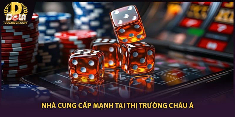 Nhà cung cấp mạnh tại thị trường châu Á
