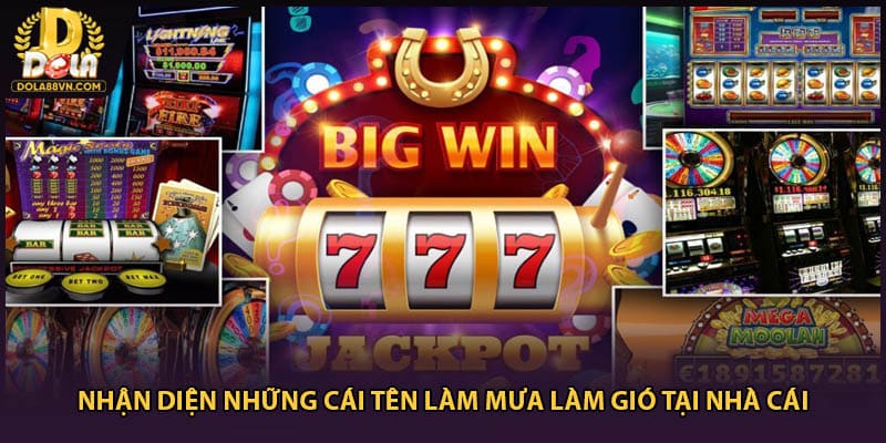 Nhận diện những cái tên làm mưa làm gió tại nhà cái