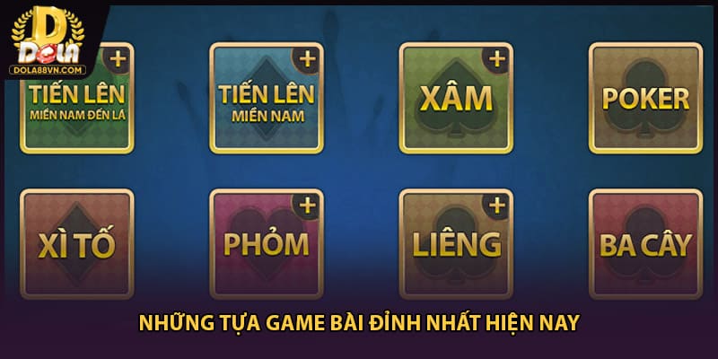 Những tựa game bài đỉnh nhất hiện nay