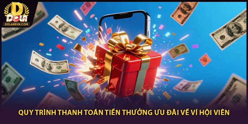 Quy trình thanh toán tiền thưởng ưu đãi về ví hội viên