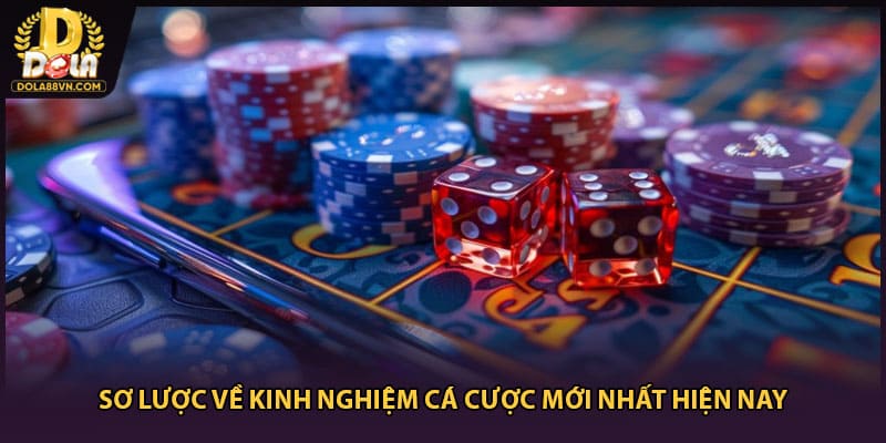 Sơ lược về kinh nghiệm cá cược mới nhất hiện nay